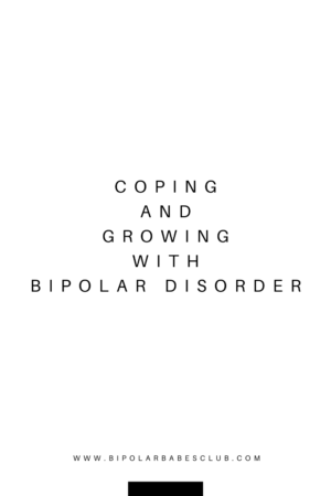 Coping and Growing with Bipolar Disorder
