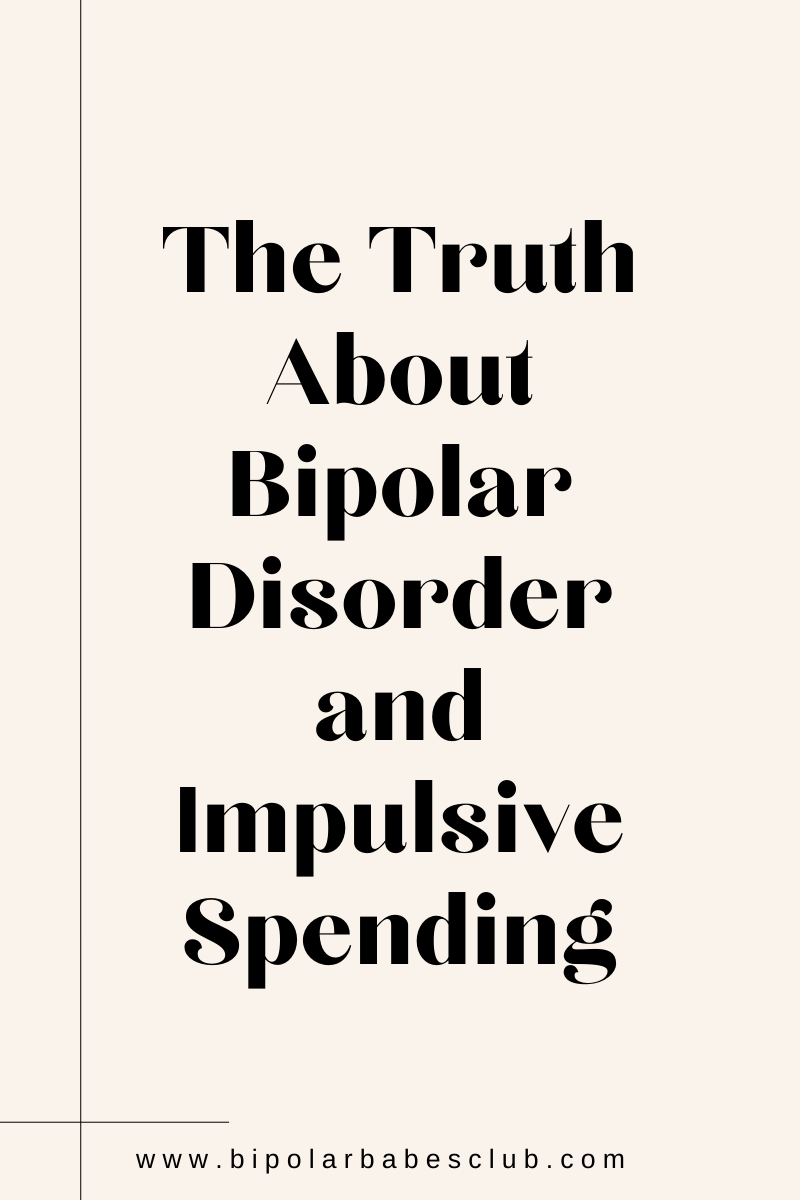 The Truth About Bipolar Disorder and Impulsive Spending